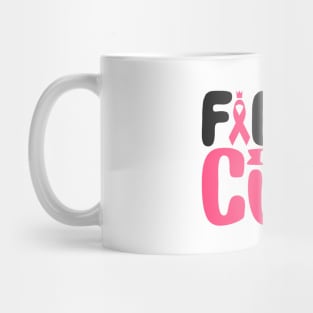 'Fight For A Cure' Cancer Awareness Shirt Mug